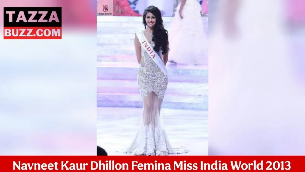 Navneet Kaur Dhillon Femina Miss India Word 2013